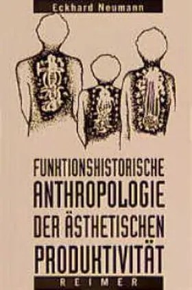 Neumann | Funktionshistorische Anthropologie der ästhetischen Produktivität | Buch | 978-3-496-02604-4 | sack.de