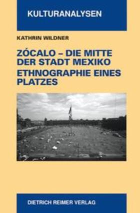Wildner |  Zocalo - Die Mitte der Stadt Mexiko | Buch |  Sack Fachmedien