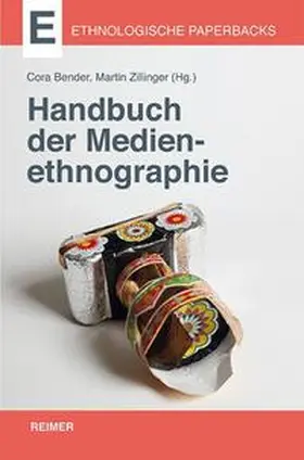 Bender / Zillinger |  Handbuch der Medienethnographie | Buch |  Sack Fachmedien