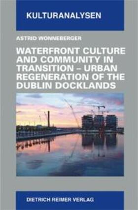 Wonneberger |  Waterfront Culture and Community in Transition | Buch |  Sack Fachmedien