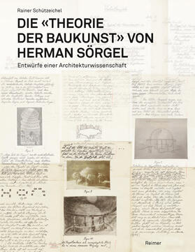 Schützeichel |  Die »Theorie der Baukunst« von Herman Sörgel | eBook | Sack Fachmedien