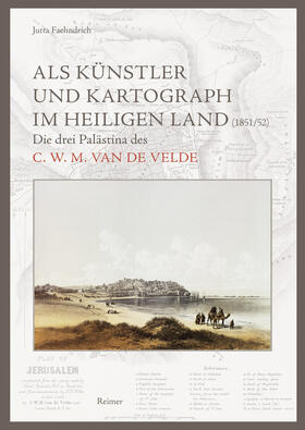 Faehndrich |  Als Künstler und Kartograph im Heiligen Land (1851/52) | eBook | Sack Fachmedien