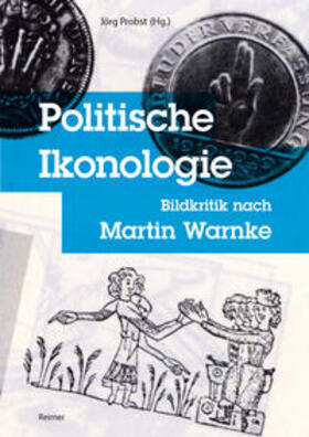 Probst / Berndt / Bredekamp |  Politische Ikonologie | eBook | Sack Fachmedien