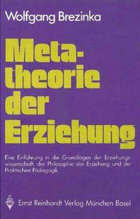 Brezinka |  Brezinka, W: Metatheorie d. Erz. | Buch |  Sack Fachmedien