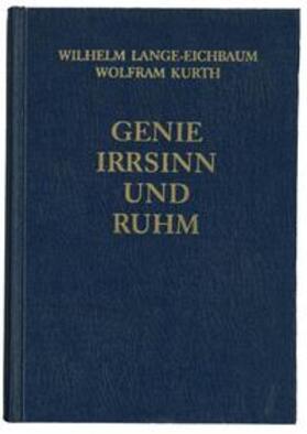 Lange-Eichbaum / Kurth / Ritter |  Genie, Irrsinn und Ruhm / Die Komponisten | Buch |  Sack Fachmedien