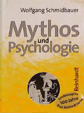 Schmidbauer |  Mythos und Psychologie | Buch |  Sack Fachmedien