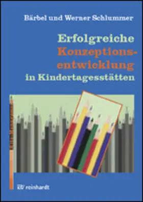 Schlummer |  Erfolgreiche Konzeptionsentwicklung in Kindertagesstätten | Buch |  Sack Fachmedien