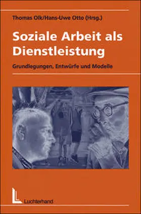 Olk / Otto | Soziale Arbeit als Dienstleistung | Buch | 978-3-497-01814-7 | sack.de