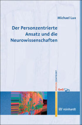 Lux |  Der Personzentrierte Ansatz und die Neurowissenschaften | Buch |  Sack Fachmedien