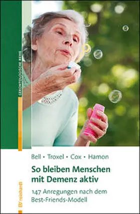 Bell / Troxel / Cox |  So bleiben Menschen mit Demenz aktiv | Buch |  Sack Fachmedien