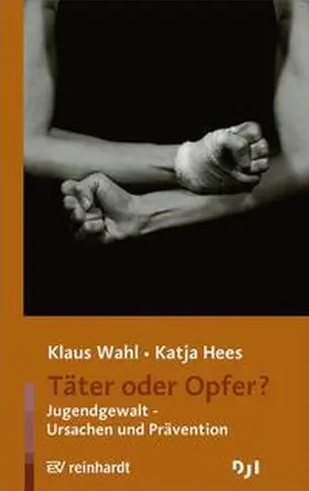 Wahl / Hees |  Täter oder Opfer? | Buch |  Sack Fachmedien