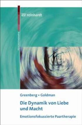 Greenberg / Goldman |  Die Dynamik von Liebe und Macht | Buch |  Sack Fachmedien