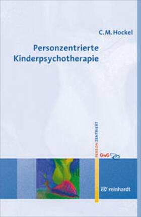 Hockel |  Personzentrierte Kinderpsychotherapie | Buch |  Sack Fachmedien