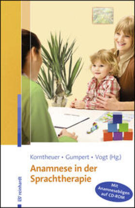 Korntheuer / Gumpert / Vogt | Anamnese in der Sprachtherapie | Buch | 978-3-497-02438-4 | sack.de