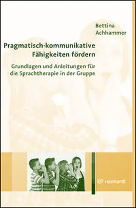 Achhammer |  Pragmatisch-kommunikative Fähigkeiten fördern | Buch |  Sack Fachmedien