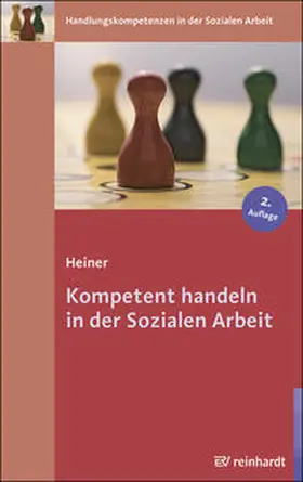 Heiner |  Kompetent handeln in der Sozialen Arbeit | Buch |  Sack Fachmedien