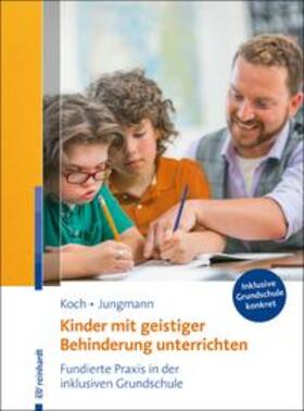 Koch / Jungmann |  Kinder mit geistiger Behinderung unterrichten | Buch |  Sack Fachmedien
