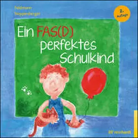 Feldmann / Noppenberger |  Ein FAS(D) perfektes Schulkind | Buch |  Sack Fachmedien