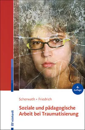 Scherwath / Friedrich |  Soziale und pädagogische Arbeit bei Traumatisierung | Buch |  Sack Fachmedien