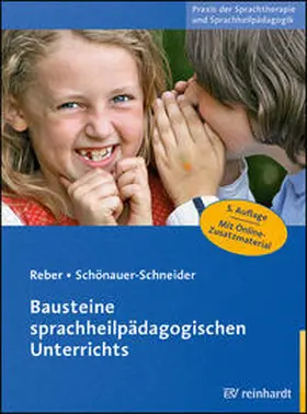 Reber / Schönauer-Schneider |  Bausteine sprachheilpädagogischen Unterrichts | Buch |  Sack Fachmedien