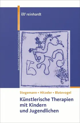 Stegemann / Hitzeler / Blotevogel | Künstlerische Therapien mit Kindern und Jugendlichen | E-Book | sack.de