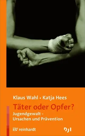 Wahl / Hees | Täter oder Opfer? | E-Book | sack.de