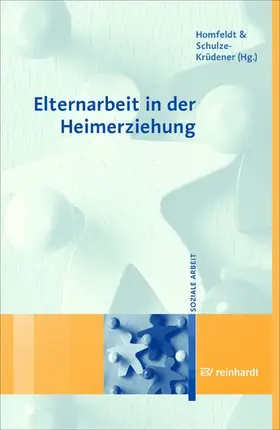 Homfeldt / Schulze-Krüdener |  Elternarbeit in der Heimerziehung | eBook | Sack Fachmedien