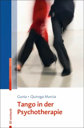 Gunia / Quiroga Murcia |  Tango in der Psychotherapie | eBook | Sack Fachmedien