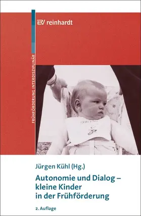 Kühl / Thurmair |  Autonomie und Dialog -- kleine Kinder in der Frühförderung | eBook | Sack Fachmedien