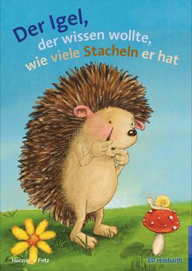 Herzog / Fritz |  Der Igel der wissen wollte, wie viele Stacheln er hat | eBook | Sack Fachmedien