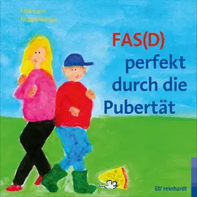 Feldmann / Noppenberger |  FAS(D) perfekt durch die Pubertät | eBook | Sack Fachmedien