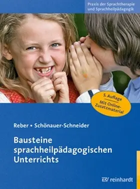 Reber / Schönauer-Schneider |  Bausteine sprachheilpädagogischen Unterrichts | eBook | Sack Fachmedien