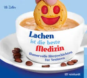 Zeller | Lachen ist die beste Medizin (Hörbuch) | Sonstiges | 978-3-497-61684-8 | sack.de