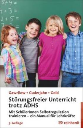Gawrilow / Guderjahn / Gold |  Störungsfreier Unterricht trotz ADHS | eBook | Sack Fachmedien
