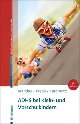 Brandau / Pretis / Kaschnitz |  ADHS bei Klein- und Vorschulkindern | eBook | Sack Fachmedien