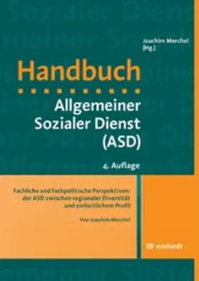 Merchel |  Fachliche und fachpolitische Perspektiven: der ASD zwischen regionaler Diversität und einheitlichem Profil | eBook | Sack Fachmedien