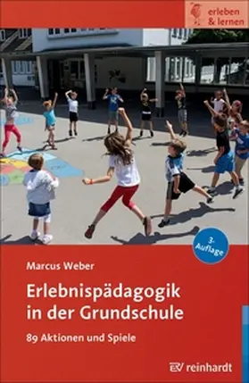 Weber / Michl / Seidel |  Erlebnispädagogik in der Grundschule | eBook | Sack Fachmedien