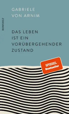 Arnim |  Das Leben ist ein vorübergehender Zustand | Buch |  Sack Fachmedien