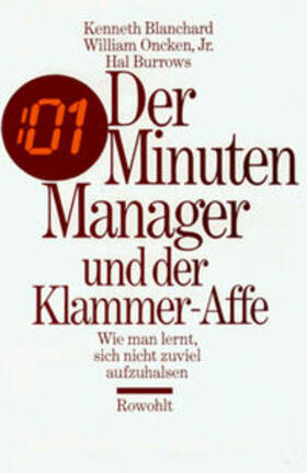 Blanchard / Oncken Jr. / Burrows |  Der Minuten Manager und der Klammer-Affe | Buch |  Sack Fachmedien
