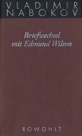 Nabokov / Karlinsky / Zimmer |  Gesammelte Werke 23. Briefwechsel mit Edmund Wilson 1940-1971 | Buch |  Sack Fachmedien