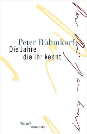 Rasch / Rühmkorf |  Die Jahre die Ihr kennt | Buch |  Sack Fachmedien