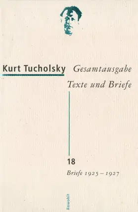 Tucholsky / Siems / Wetzel |  Gesamtausgabe 18. Briefe 1925-1927 | Buch |  Sack Fachmedien