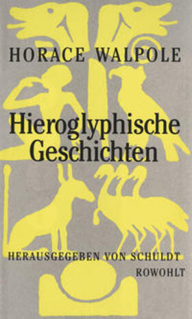 Schuldt / Walpole |  Hieroglyphische Geschichten | Buch |  Sack Fachmedien