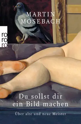 Mosebach | Du sollst dir ein Bild machen | Buch | 978-3-499-00223-6 | sack.de