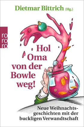 Bittrich |  Hol Oma von der Bowle weg! | Buch |  Sack Fachmedien