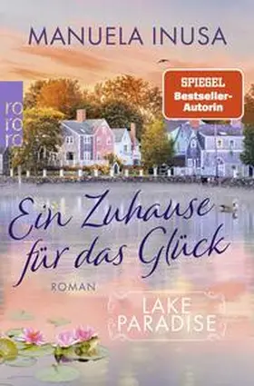 Inusa |  Lake Paradise - Ein Zuhause für das Glück | Buch |  Sack Fachmedien