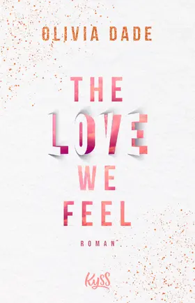 Dade |  The Love we feel | Buch |  Sack Fachmedien