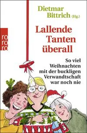 Bittrich |  Lallende Tanten überall | Buch |  Sack Fachmedien