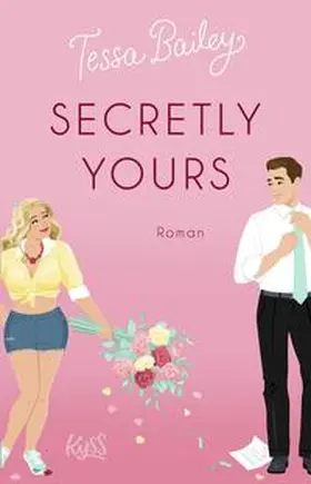 Bailey |  Secretly Yours | Buch |  Sack Fachmedien