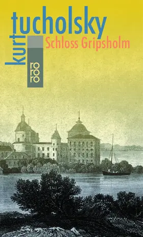 Tucholsky |  Schloß Gripsholm | Buch |  Sack Fachmedien